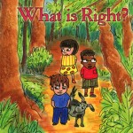 cover for what is right children's book-helps develop your child’s sense of what is right